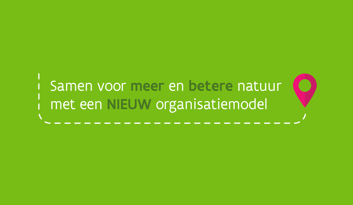 Samen voor meer en betere natuur met een nieuw organisatiemodel